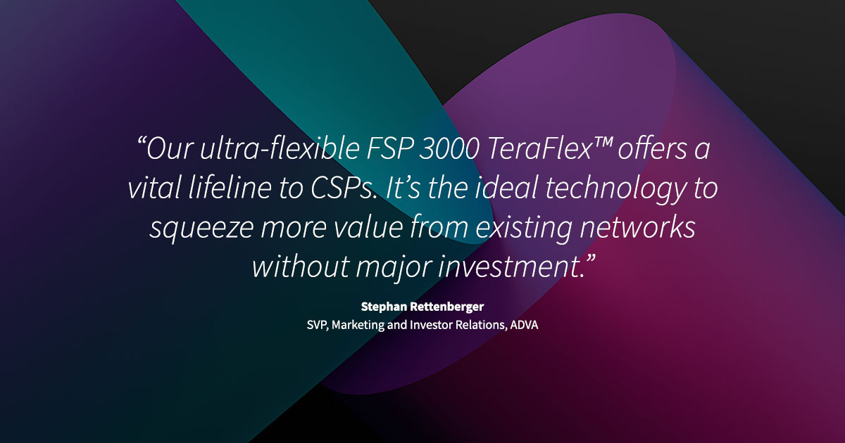 ADVA launches new FSP 3000 TeraFlex™ capabilities to dramatically boost